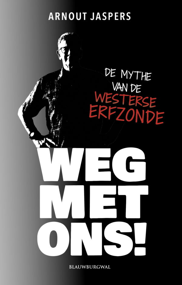 Weg met ons! - De mythe van de Westerse erfzonde